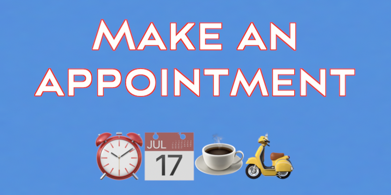 MAKE AN APPOINTMENT
